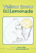 Yellow Snow Isn't Lemonade