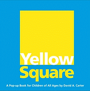 Yellow Square: A Pop-Up Book for Children of All Ages - 