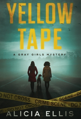 Yellow Tape - Ellis, Alicia