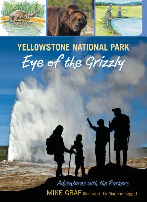 Yellowstone National Park: Eye of the Grizzly - Graf, Mike