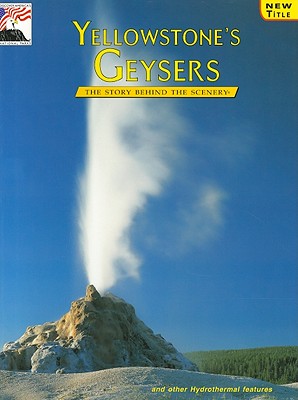 Yellowstone's Geysers - Foley, Duncan, and Conner, Maryellen (Editor)