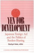 Yen for Development: Japanese Foreign Aid and the Politics of Burden-Sharing
