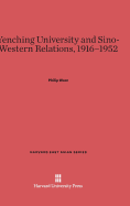 Yenching University and Sino-Western Relations, 1916-1952 - West, Philip