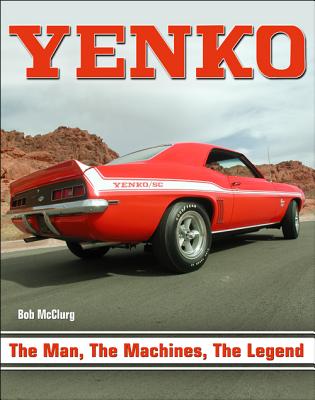 Yenko - Softbound: The Man, the Machines, the Legend - McClurg, Bob