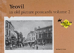 Yeovil in Old Picture Postcards: v. 2 - Evans, Michael J.