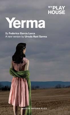 Yerma - Sarma, Ursula Rani (Adapted by), and Lorca, Federico Garca