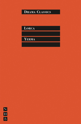 Yerma - Lorca, Federico Garca, and Clifford, John (Translated by)