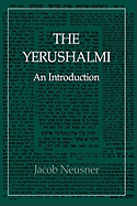 Yerushalmi--The Talmud of the Land of Israel: An Introduction