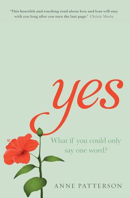 Yes: A heart-warming novel about love, loss and listening - Patterson, Anne