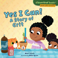 Yes I Can!: A Story of Grit