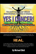 Yes I Cancer: You can't beat cancer without chemotherapy, radiation or surgery