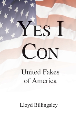 Yes I Con: United Fakes of America - Billingsley, Lloyd