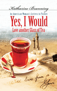 Yes I Would Love Another Glass of Tea: Unabridged