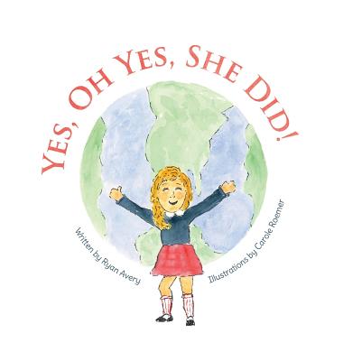 Yes, Oh Yes, She Did! - Avery, Ryan, and Roemer, Carole