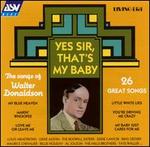 Yes Sir, That's My Baby: The Songs of Walter Donaldson - Various Artists