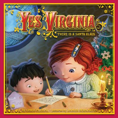 Yes, Virginia: There Is a Santa Claus: A Christmas Holiday Book for Kids - Plehal, Chris