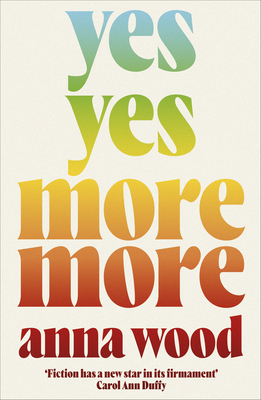 Yes Yes More More - Wood, Anna