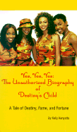Yes, Yes, Yes: A Tale of Destiny, Fame and Fortune (the Story of the Original 4 Members)