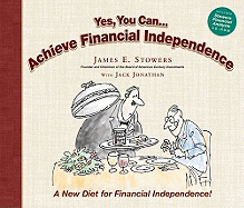 Yes You Can...Achieve Financial Independence: A New Diet for Financial Independence