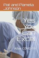 Yes You Can Excel: After COVID-19