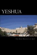 Yeshua: The True Prophet of God