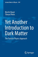 Yet Another Introduction to Dark Matter: The Particle Physics Approach