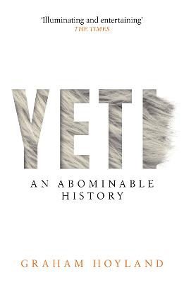 Yeti: An Abominable History - Hoyland, Graham