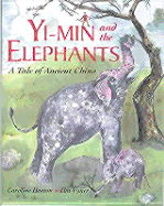 Yi-Min and the Elephants: A Tale of Ancient China