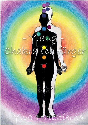 Yiang - Chakras och frger - Trollstierna, Ylva