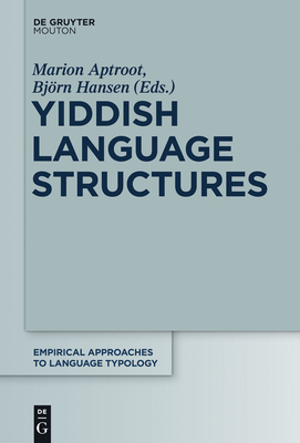 Yiddish Language Structures - Aptroot, Marion (Editor), and Hansen, Bjrn (Editor)