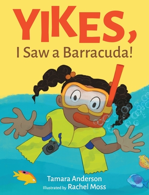 Yikes, I Saw a Barracuda! - Anderson, Tamara