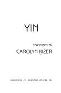 Yin: New Poems - Kizer, Carolyn