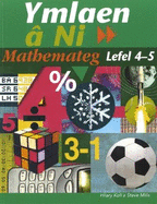 Ymlaen a Ni: Mathemateg Lefel 4-5