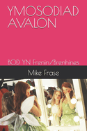 Ymosodiad Avalon: BOD YN Frenin/Brenhines