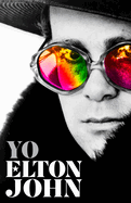 Yo. Elton John / Me: Elton John. Official Autobiography