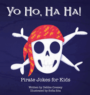 Yo Ho, Ha Ha! Pirate Jokes for Kids