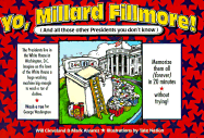 Yo! Millard Fillmore