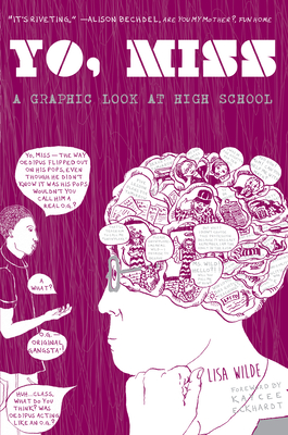 Yo, Miss: A Graphic Look at High School - Wilde, Lisa, and Eckhardt, Kaycee (Foreword by)