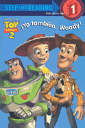 Yo Tambien, Woody!