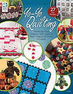 Yo-Yo Quilting: Showcase Your Creativity with Quick-To-Stitch Projects for Every Occasion