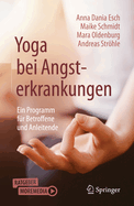 Yoga bei Angsterkrankungen: Ein Programm fr Betroffene und Anleitende