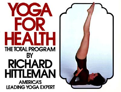 Yoga for Health - Hittleman, Richard