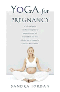 Yoga for Pregnancy: Ninety-Two Safe, Gentle Stretches Appropriate for Pregnant Women & New Mothers