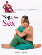 Yoga for Sex: Improve Your Sex Life the Tantric Way