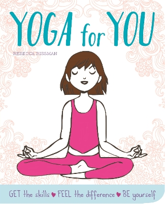 Yoga for You: Feel Calmer, Stronger, Happier - Rissman, Rebecca