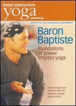 Yoga Journal: Baron Baptiste's Foundations of Power Vinyasa Yoga