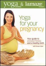 Yoga Journal & Lamaze Present: Yoga for Your Pregnancy