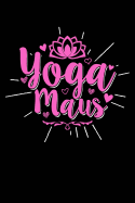 Yoga Maus: Notizbuch F?r Yogi Yogi Yoga Kleidung Oberteil Top Outfit