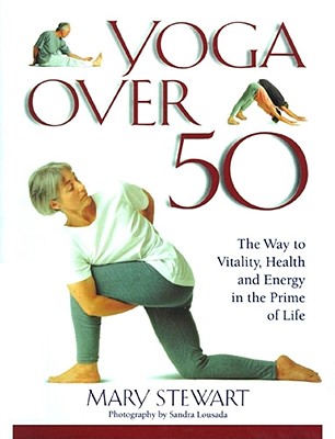 Yoga Over 50 - Stewart, Mary