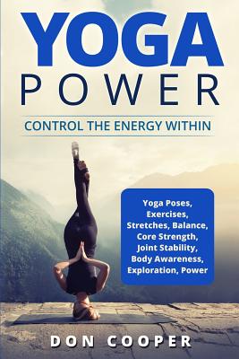 Yoga Power: Control the Energy Within - Cooper, Don